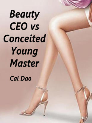 Beauty CEO vs Conceited Young Master